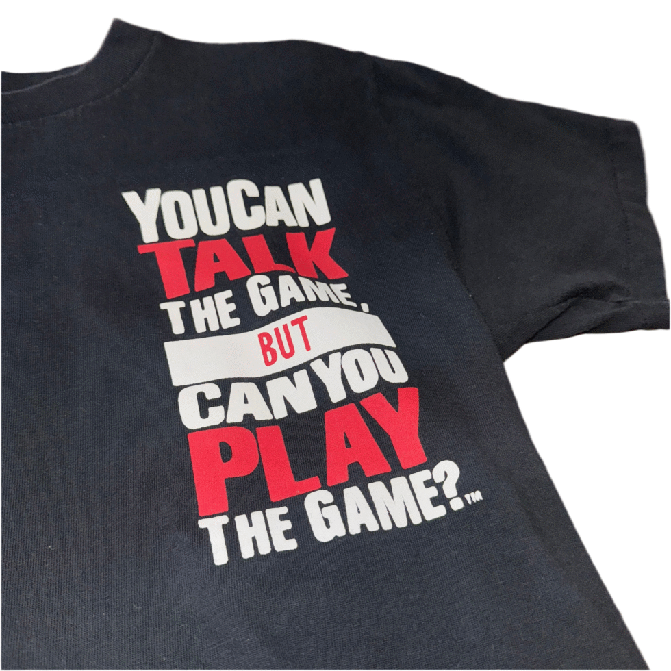 You Can Talk The Game But Can You Play Tee Sz L - Image 5